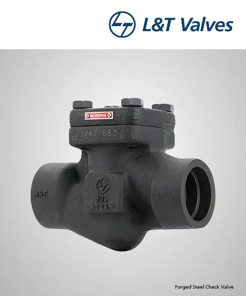 L&T Forged Steel Check Valve Class 800 A105 Supplier Gujarat | Awal Valve